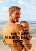 Forvever Dad:The Longevity & Mobility Protocol